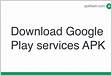 Google Play services APK Download by Google LL